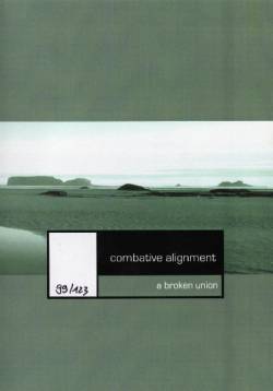 Combative Alignment : A Broken Union Combative Alignment : A Broken Union